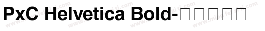 PxC Helvetica Bold字体转换